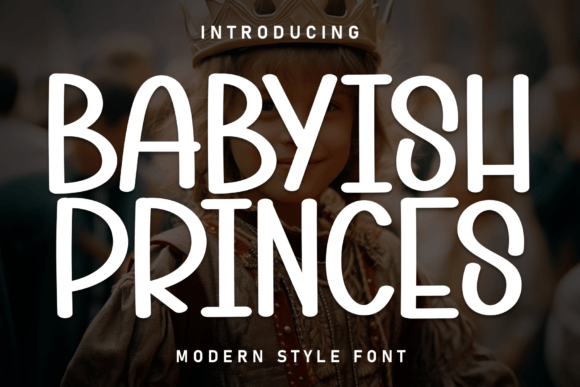 Babyish Princes Font Review: A Display Typeface for Warm Campaigns