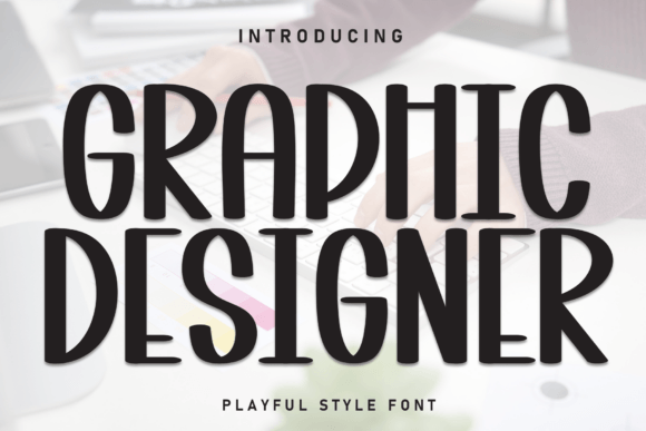 Graphic Designer: A Display Font Worth Your Attention