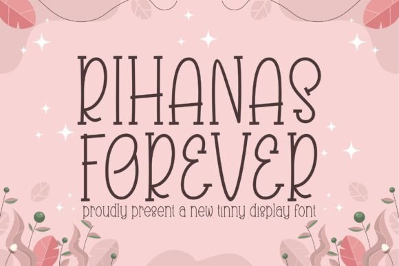 Rihanas Forever: A Thin Display Font for Handmade Labels and Elegant Printables